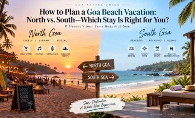 How to Plan a Goa Beach Vacation: North vs. South—Which Stay Is Right for You?