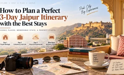 How to Plan a Perfect 3-Day Jaipur Itinerary with the Best Stays